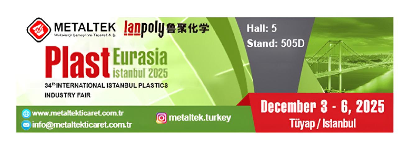Plast Eurasia Istanbul Fair on 3-6 December 2025 Plast Eurasia Istanbul Fair on 3-6 December 2025